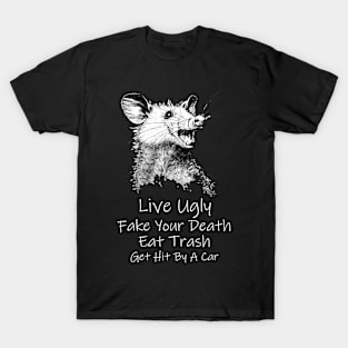 Live Ugly Opossum T-Shirt